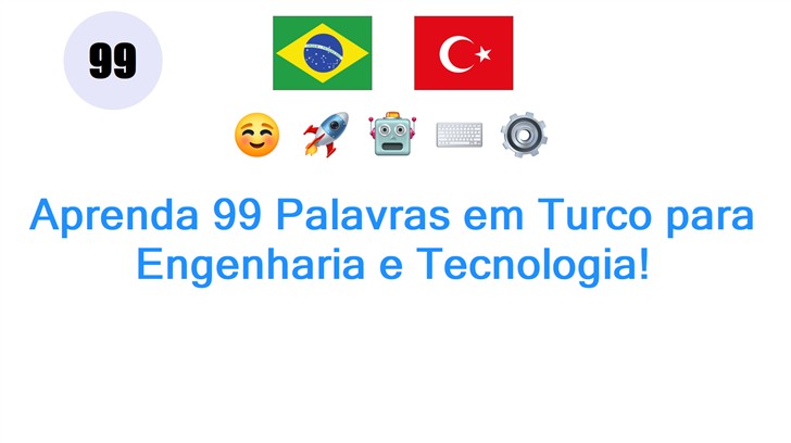 Aprenda 99 Palavras em Turco para Engenharia e Tecnologia!